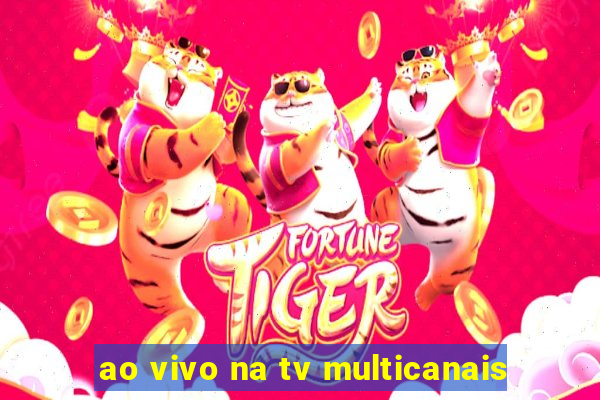 ao vivo na tv multicanais